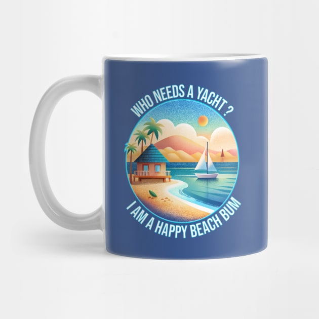 Who Needs a Yacht ? by DIGITAL MERCH CREATIONS